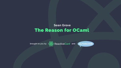 The Reason for OCaml