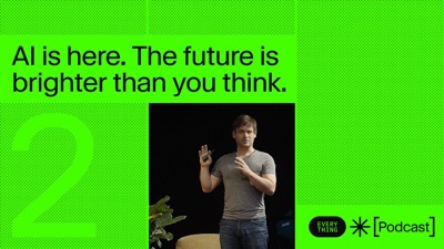 AI is here. The future is brighter than you think